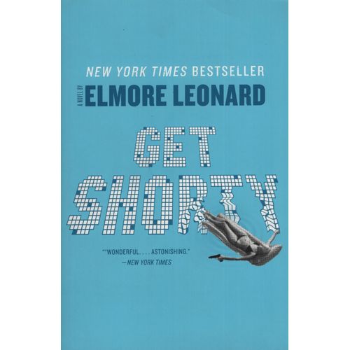 GET SHORTY: A NOVEL - ELMORE LEONARD