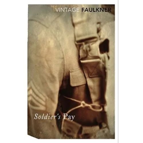 SOLDIER'S PAY - WILLIAM FAULKNER