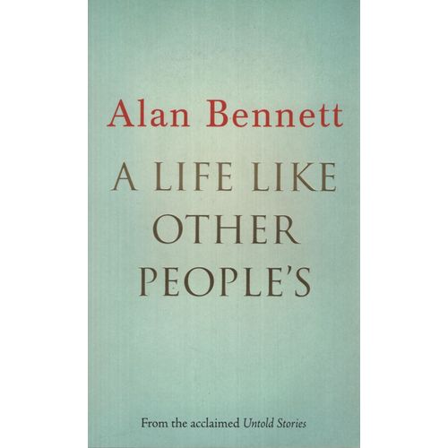 A LIFE LIKE OTHER PEOPLE'S