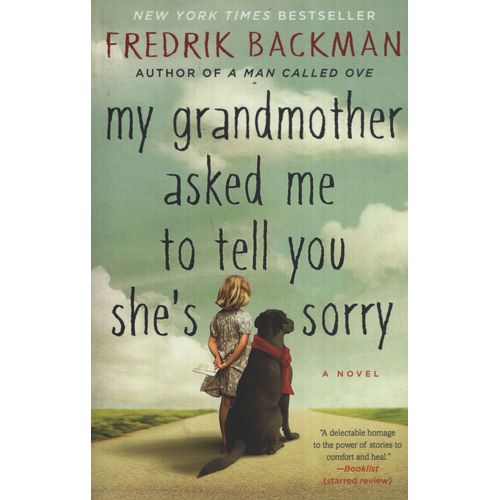 MY GRANDMOTHER ASKED ME TO TELL YOU SHE'S SORRY - BACKMAN