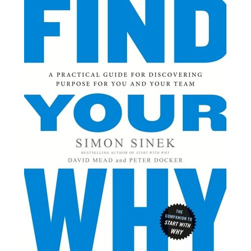 FIND YOUR WHY - SIMON SINEK