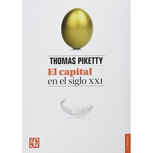 EL CAPITAL EN EL SIGLO XXI - PIKETTY THOMAS