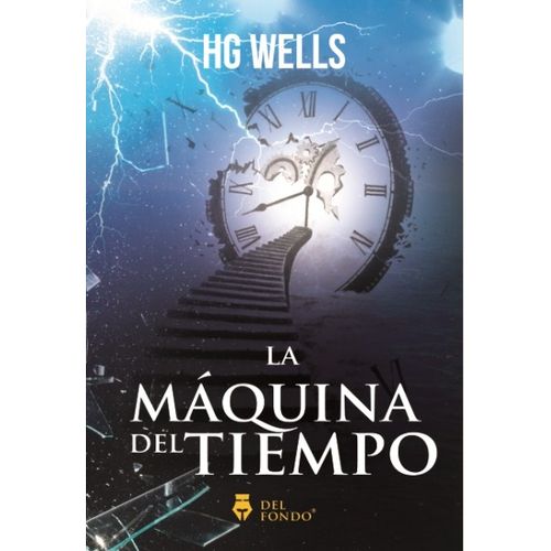 LA MAQUINA DEL TIEMPO - EDITORIAL DEL FONDO