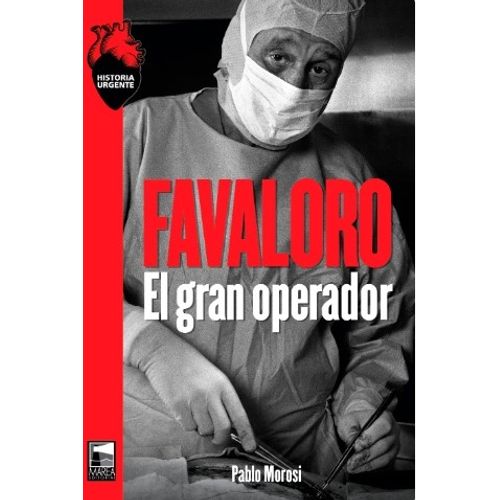 LIBRO FAVALORO - EL GRAN OPERADOR