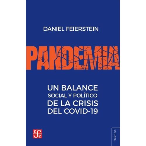 LIBRO PANDEMIA - DANIEL FEIERSTEIN - UN BALANCE SOCIAL Y POL