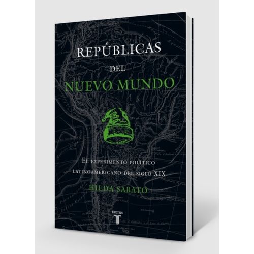 REPUBLICAS DEL NUEVO MUNDO - HILDA SABATO - EL EXPERIMENTO P