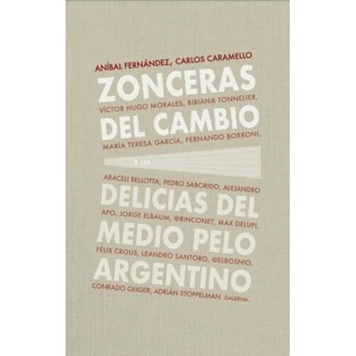 ZONCERAS DEL CAMBIO - ANIBAL FERNANDEZ