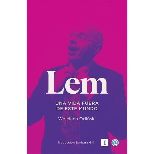 LIBRO LEM - UNA VIDA FUERA DE ESTE MUNDO - WOJCIECH ORLINSKI
