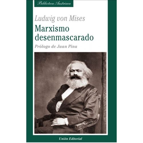 MARXISMO DESENMASCARADO - LUDWIG VON MISES