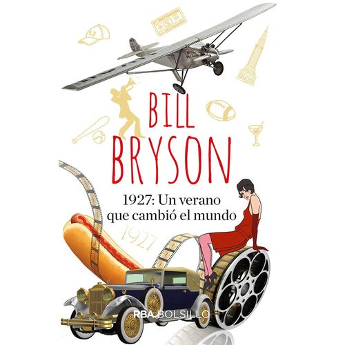 1927: UN VERANO QUE CAMBIO EL MUNDO - BILL BRYSON