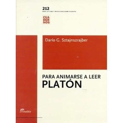 PARA ANIMARSE A LEER PLATON - DARIO SZTAJNSZRAJBER
