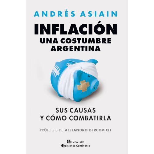 INFLACION. UNA COSTUMBRE ARGENTINA - ANDRES ASIAIN