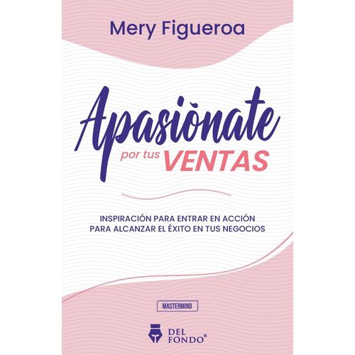 APASIONATE POR TUS VENTAS - MERY FIGUEROA
