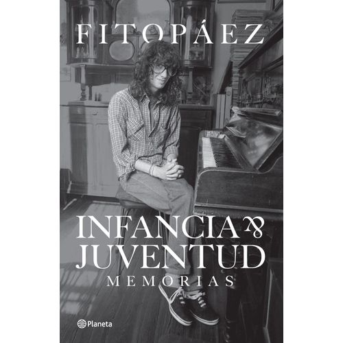 INFANCIA Y JUVENTUD - FITO PAEZ