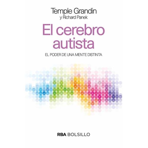 EL CEREBRO AUTISTA - EL PODER DE UNA MENTE DISTINTA