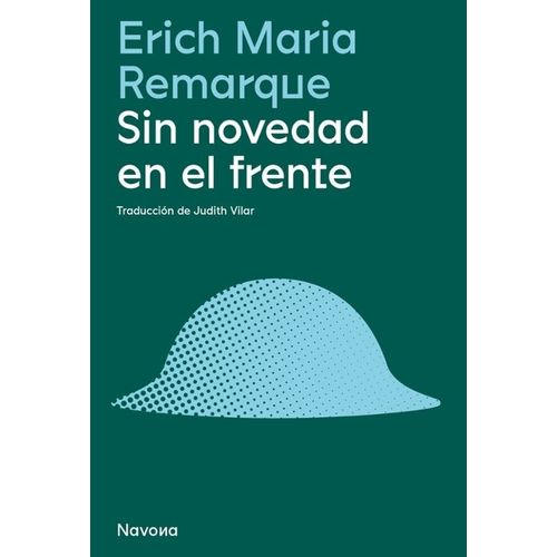 SIN NOVEDAD EN EL FRENTE - ERICH MARIA REMARQUE