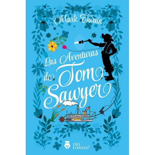 LAS AVENTURAS DE TOM SAWYER - MARK TWAIN