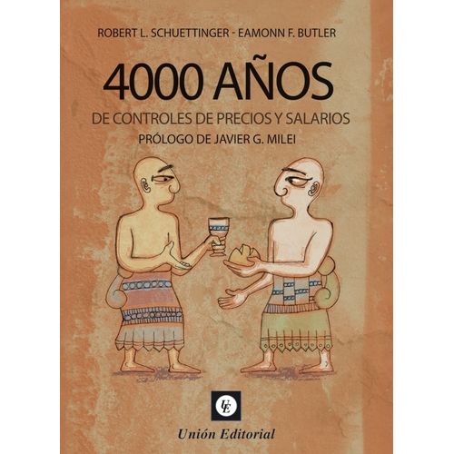 4000 AÑOS DE CONTROLES DE PRECIOS Y SALARIOS