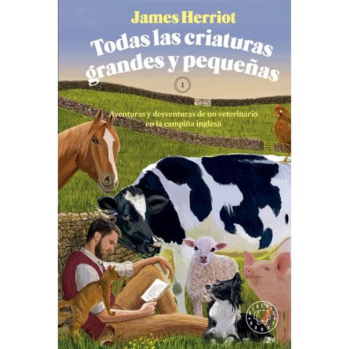 TODAS LAS CRIATURAS GRANDES Y PEQUEÑAS - JAMES HERRIOT