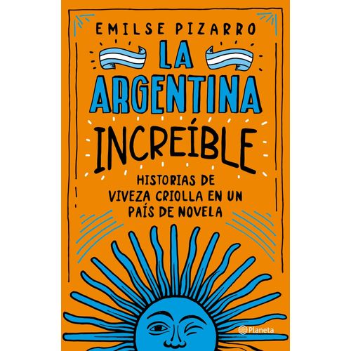 LA ARGENTINA INCREIBLE - EMILSE PIZARRO