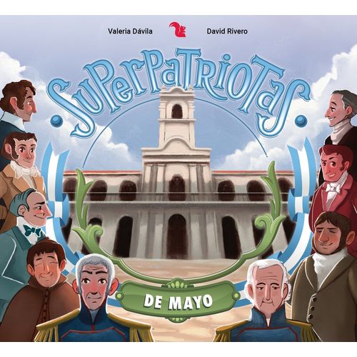 SUPERPATRIOTAS DE MAYO - VALERIA DAVILA