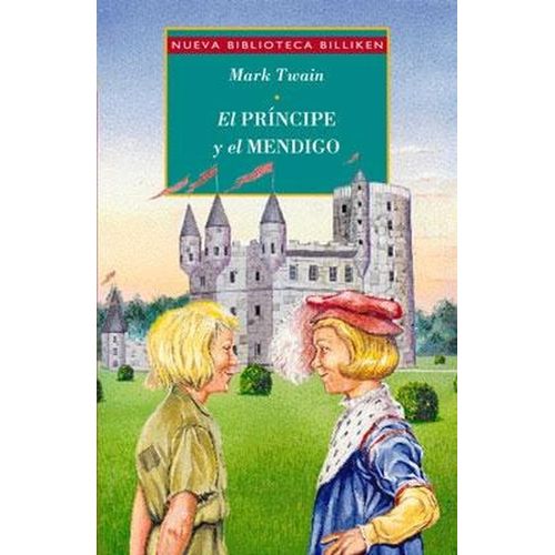 EL PRINCIPE Y EL MENDIGO - NUEVA BIBLIOTECA BILLIKEN - MARK