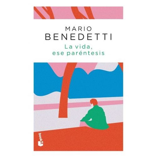 LA VIDA, ESE PARENTESIS - MARIO BENEDETTI