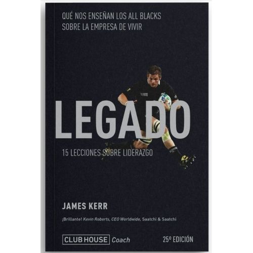 LIBRO LEGADO - 15 LECCIONES SOBRE LIDERAZGO / JAMES KERR