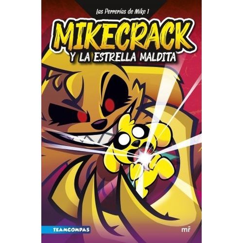 MIKECRACK Y LA ESTRELLA MALDITA - LAS PERRERIAS DE MIKE 1
