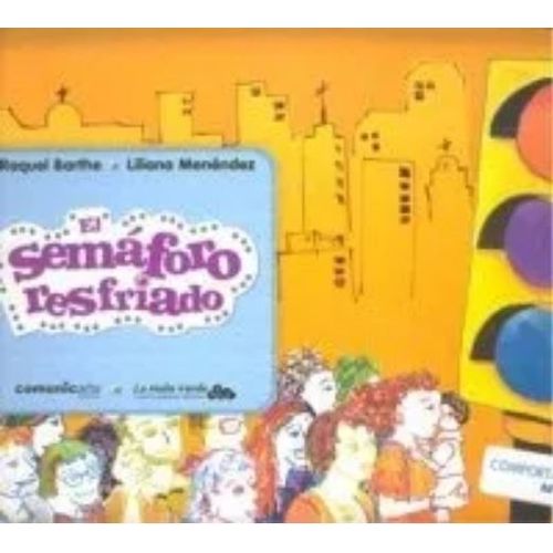 EL SEMAFORO RESFRIADO - COMPORTAMIENTOS: EDUCACION VIAL EL SEMAFORO RESFRIADO - COMPORTAMIENTOS: EDUCACION VIAL