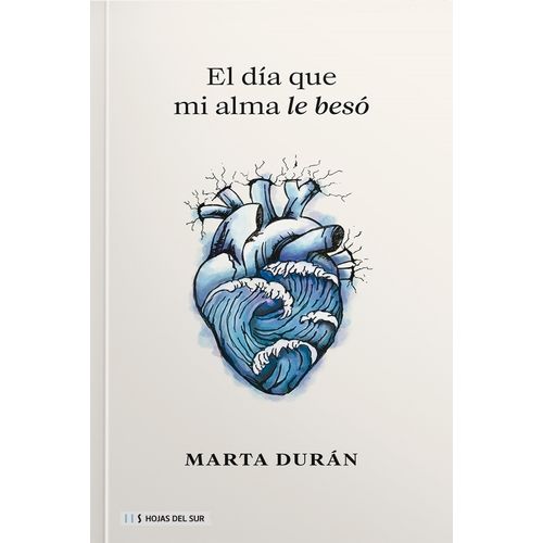 EL DIA QUE MI ALMA LE BESO - MARTA DURAN