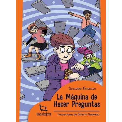 LA MAQUINA DE HACER PREGUNTAS - GUILLERMO TANGELSON LA MAQUINA DE HACER PREGUNTAS - GUILLERMO TANGELSON