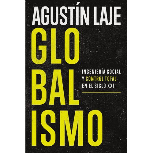 GLOBALISMO - INGENIERIA SOCIAL Y CONTROL TOTAL EN EL SIGLO X