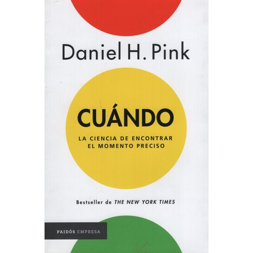 CUANDO. LA CIENCIA DE ENCONTRAR EL MOMENTO PRECISO