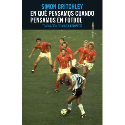 EN QUE PENSAMOS CUANDO PENSAMOS EN FUTBOL - SIMON CRITCHLEY