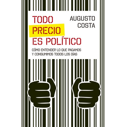 TODO PRECIO ES POLITICO - AUGUSTO COSTA