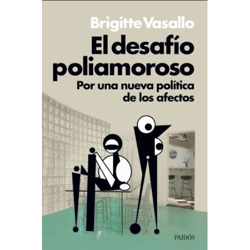 EL DESAFIO POLIAMOROSO - BRIGITTE VASALLO - POR UNA NUEVA PO