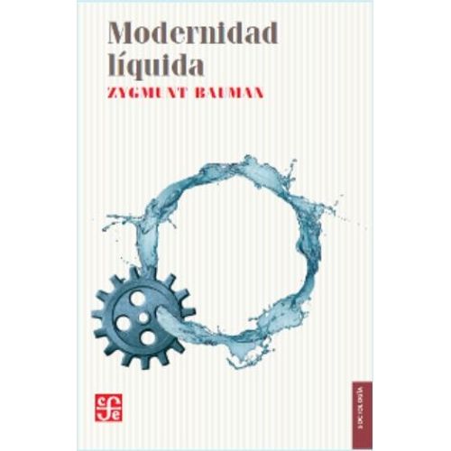 MODERNIDAD LIQUIDA - ZYGMUNT BAUMAN