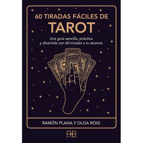 LIBRO 60 TIRADAS FACILES DE TAROT - PLANA Y ROIG