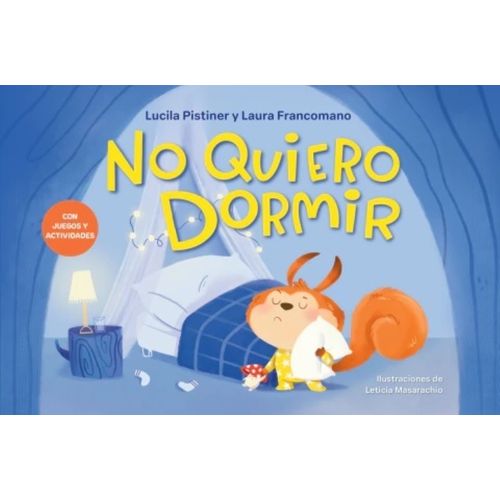 NO QUIERO DORMIR - LUCILA PISTINER - LAURA FRANCOMANO