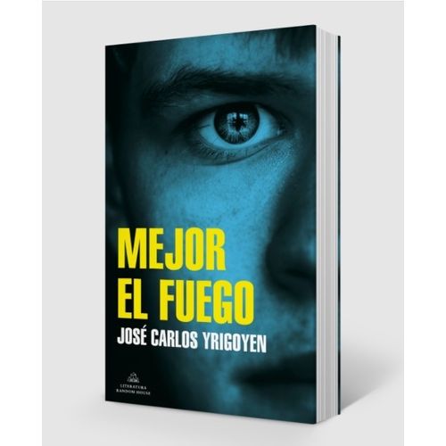 LIBRO MEJOR EL FUEGO - JOSE CARLOS YRIGOYEN