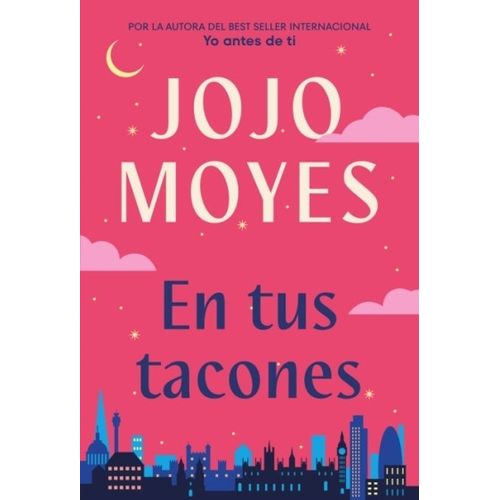 EN TUS TACONES - JOJO MOYES