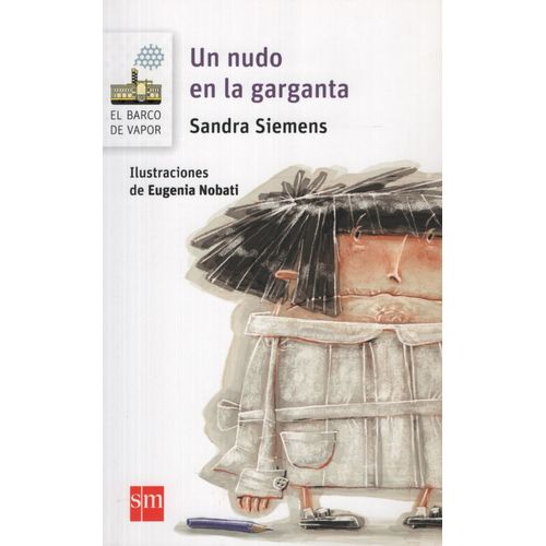 UN NUDO EN LA GARGANTA - BARCO DE VAPOR SERIE BLANCA