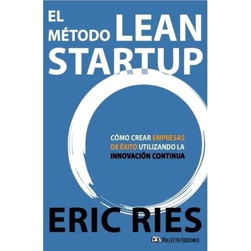 EL METODO LEAN STARTUP - ERIC RIES