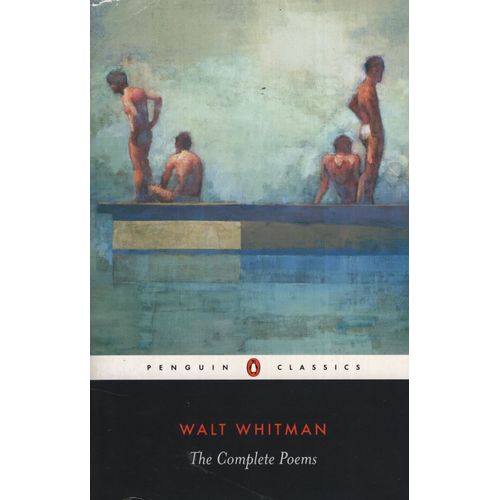 THE COMPLETE POEMS - WALT WHITMAN