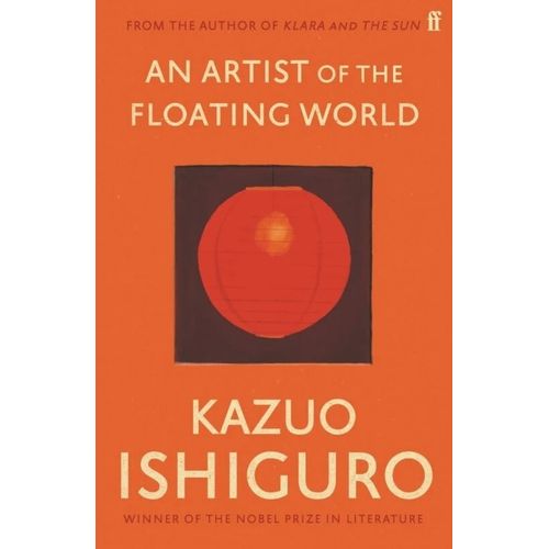 AN ARTIST OF THE FLOATING WORLD - KAZUO ISHIGURO