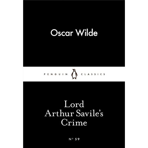 LORD ARTHUR SAVILE'S CRIME - LITTLE BLACK CLASSICS