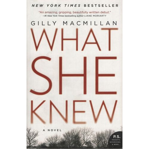 WHAT SHE KNEW - A NOVEL