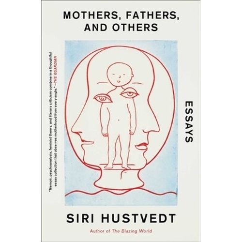 MOTHERS FATHERS AND OTHERS - HUSTVEDT