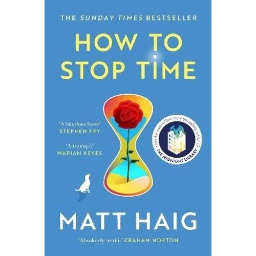 HOW TO STOP TIME - MATT HAIG